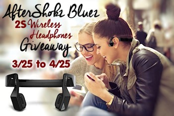 Blogger Opp AfterShokz Bluez 2S Wireless Headphones Giveaway #Free and #Paid Options Available (Sign Ups Close 3/20)