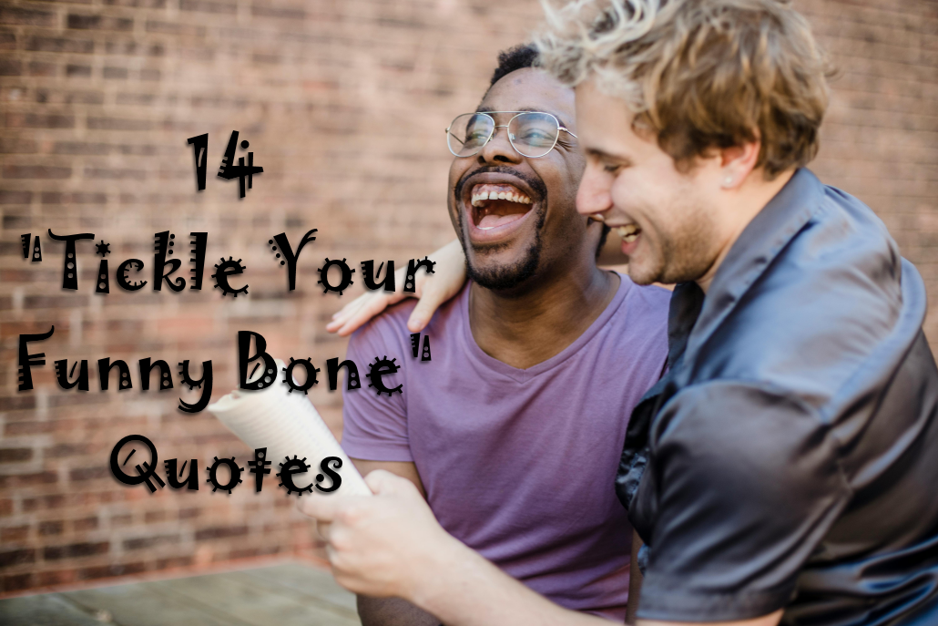 14 Tickle Your Funny Bone Quotes