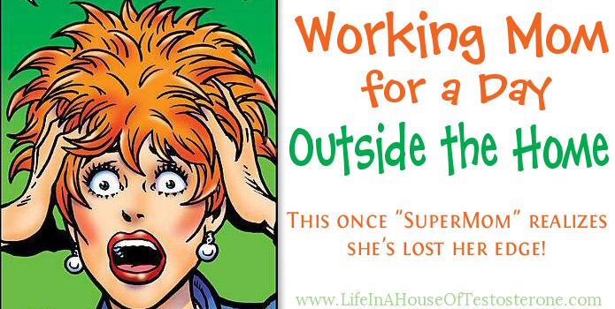 I Was a Working Mom Outside the Home for A Day