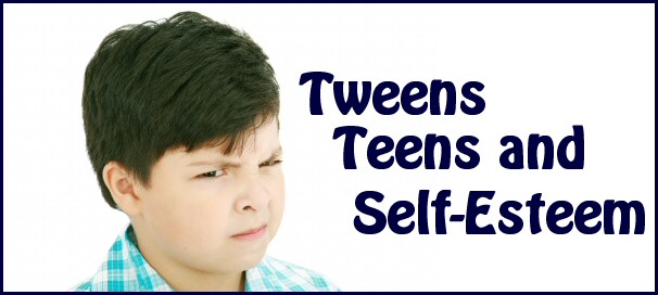 Tweens and Teens and Self-Esteem