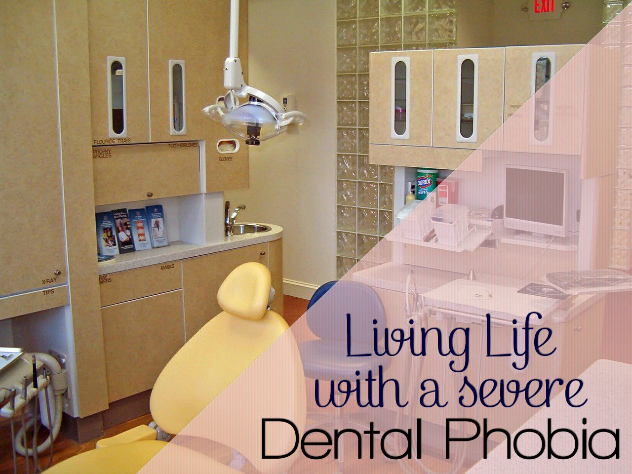 Living Life with a Severe Dental Phobia on Life in a House of Testosterone