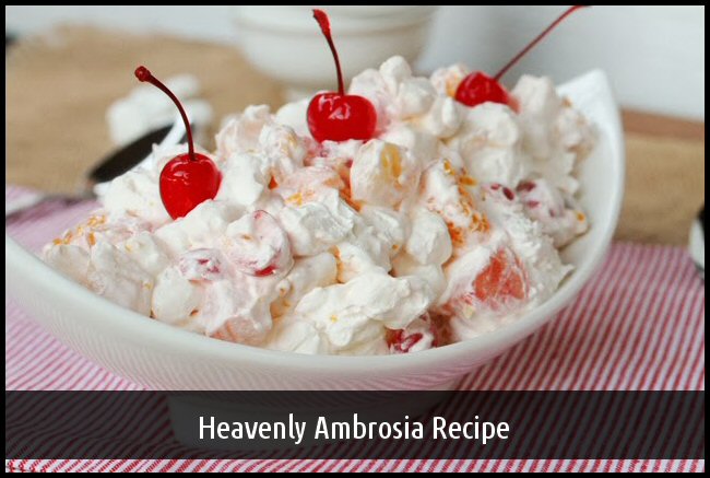 05 - Heavenly Ambrosia Recipe