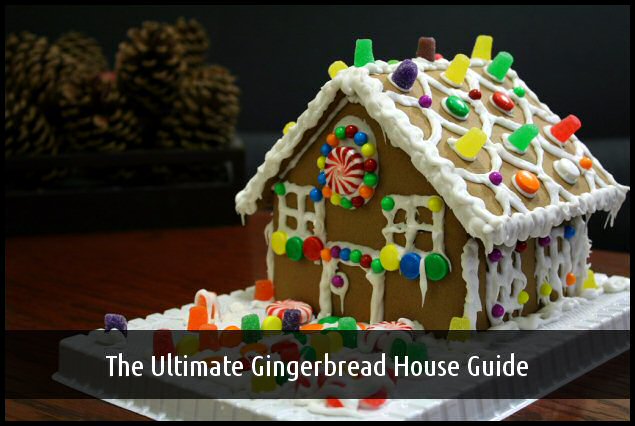 06 - the ultimate gingerbread house guide