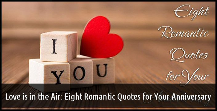 08 - love is in the air eight romantic quotes for your anniversary