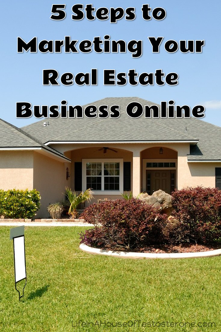 5 Steps to Marketing Your Real Estate Business Online