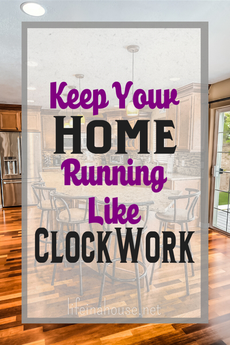 Keep Your Home Running Like Clockwork PIN IT