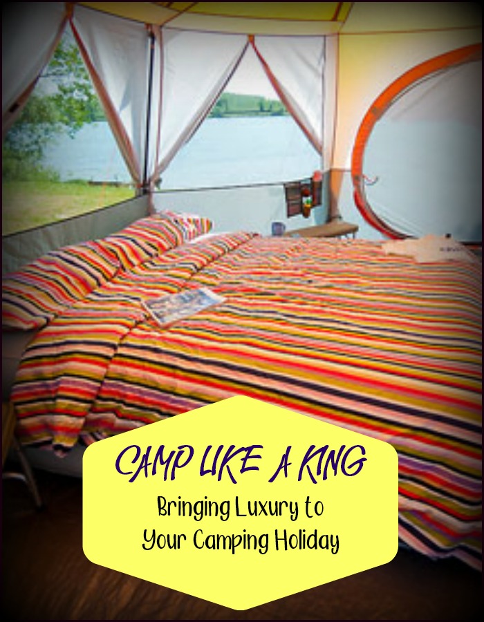 Camp Like a King #glamping #camping #luxury #campaccessories