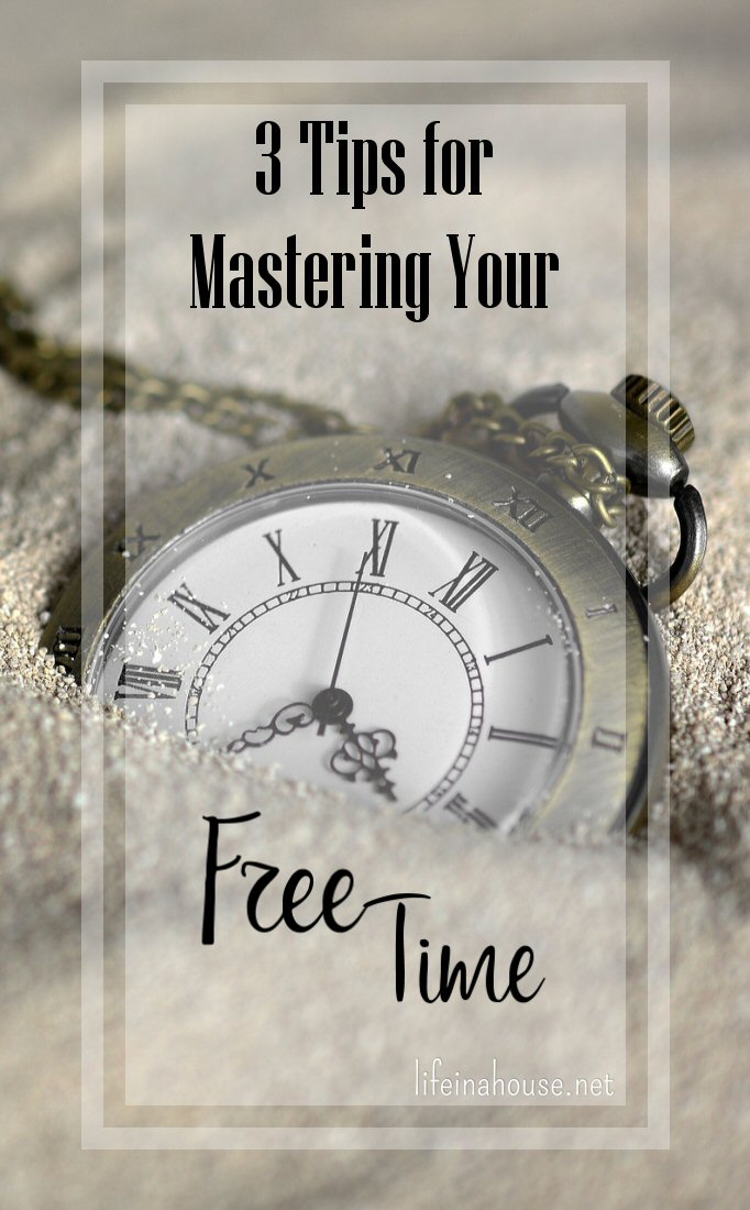 3 Tips for Mastering Your Free Time