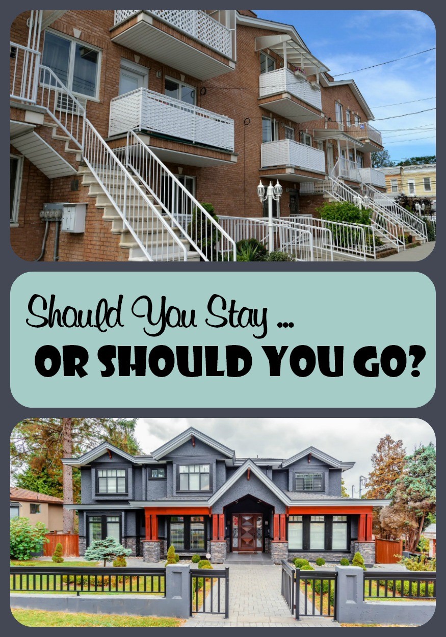 Should You Stay ... Or Should You Go?