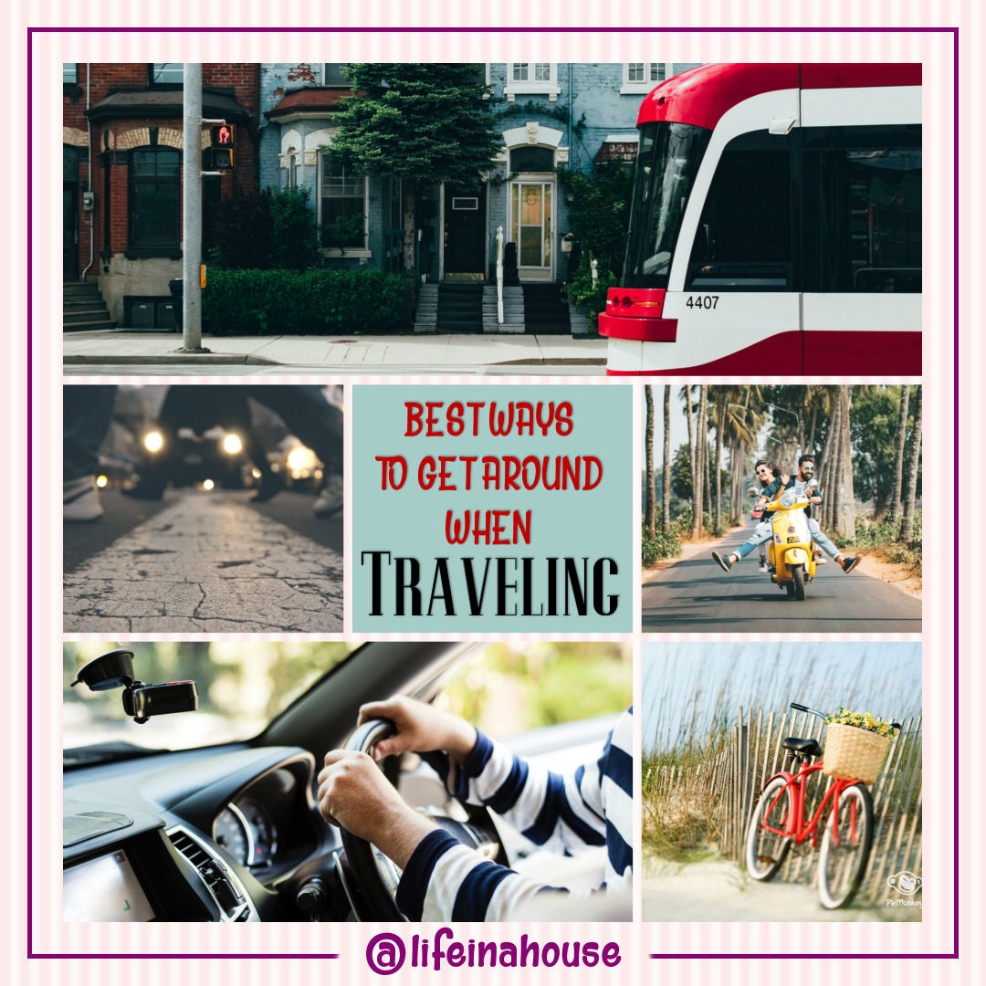 Best Ways to Get Around When Traveling 