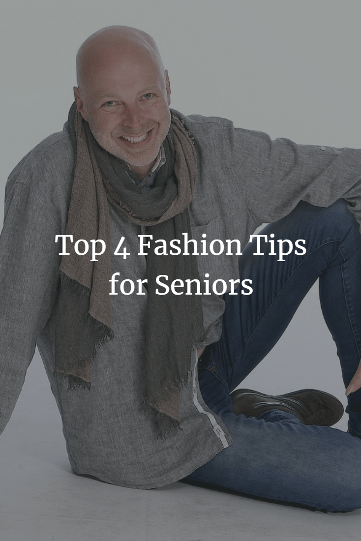 The Top 4 Fashion Tips for Seniors