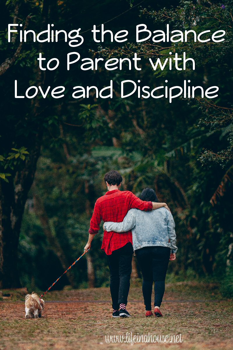 Finding the Balance to Parent with Love and Discipline