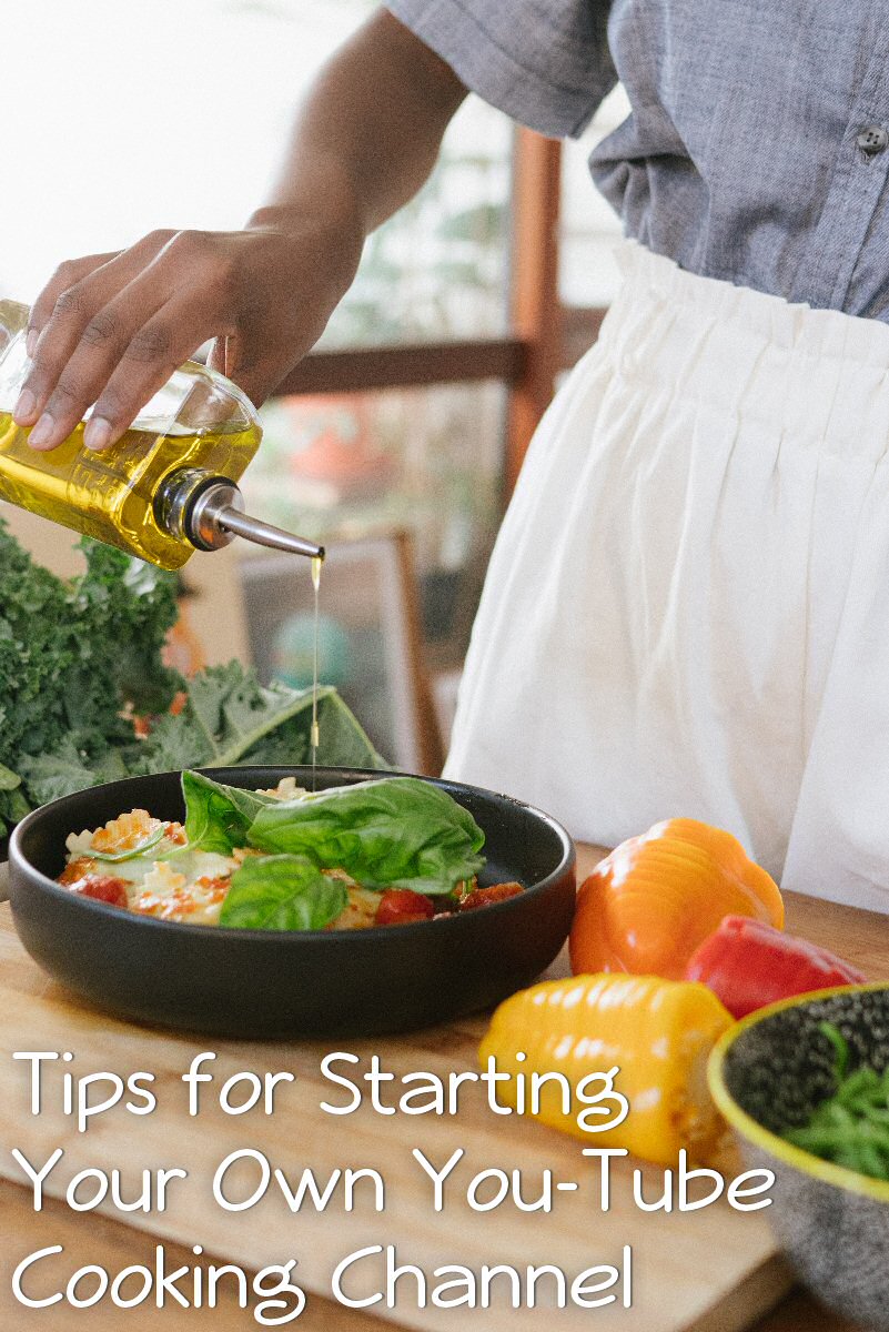 6 Tips for Starting Your Own Cooking Channel on YouTube