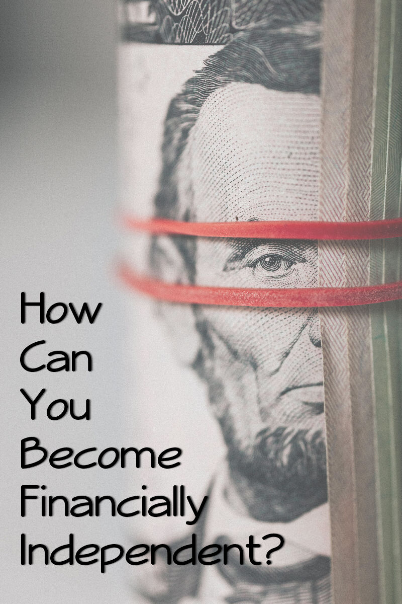 How Can You Become Financially Independent?