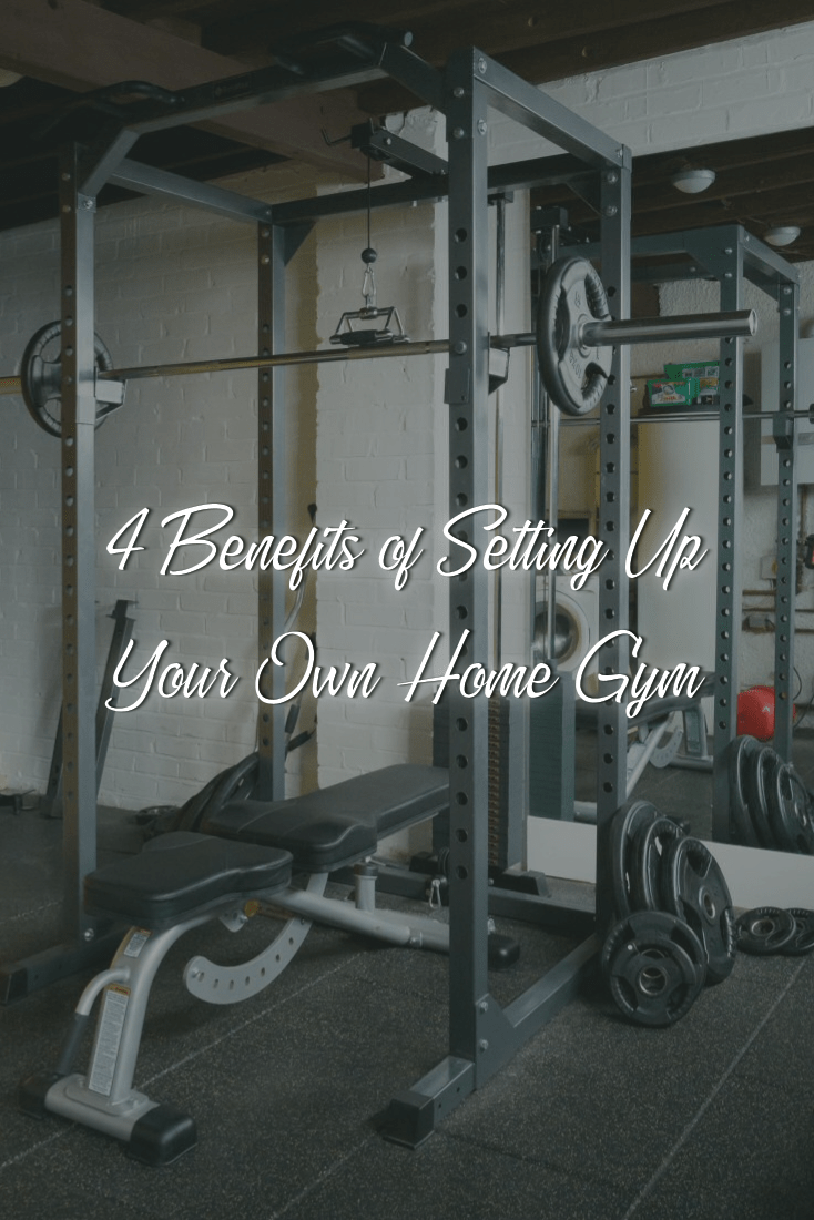 4 Benefits of Setting Up Your Own Home Gym