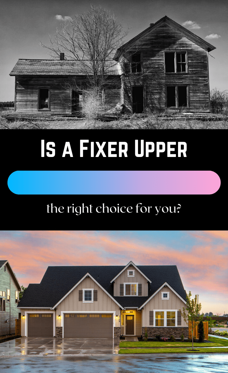 is a fixer upper the right choice for you