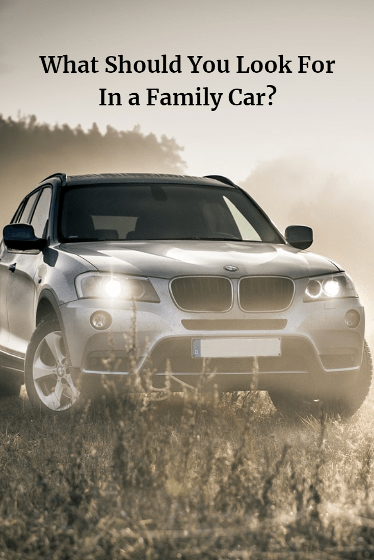 What Should You Look For In a Family Car?