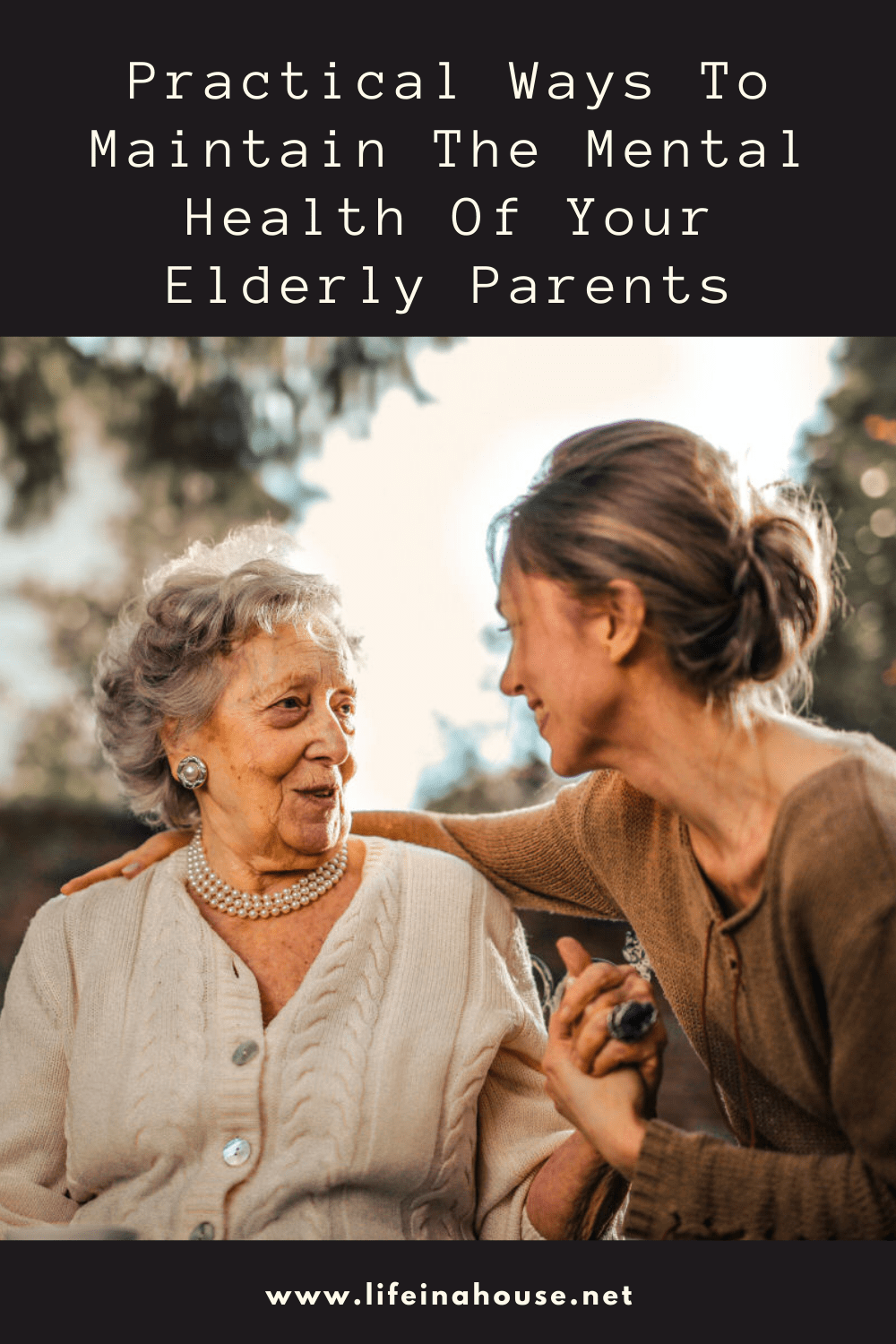 Practical Ways To Maintain The Mental Health Of Your Elderly Parents