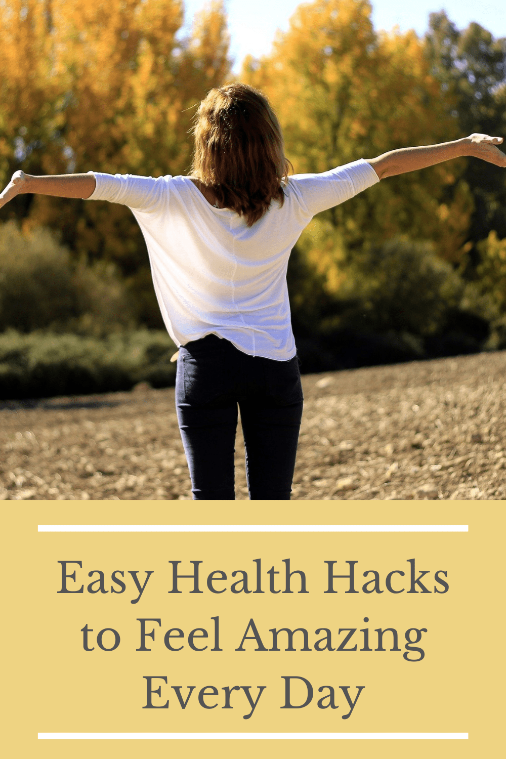 Easy Health Hacks to Feel Amazing Every Day