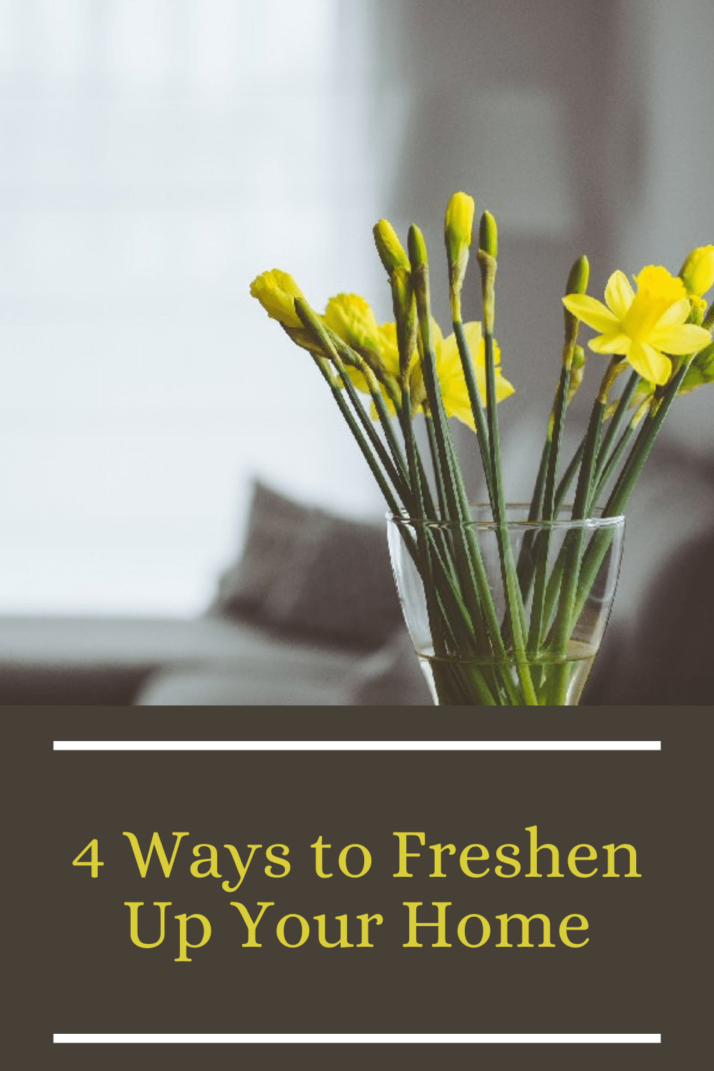 4 Ways to Freshen Up Your Home