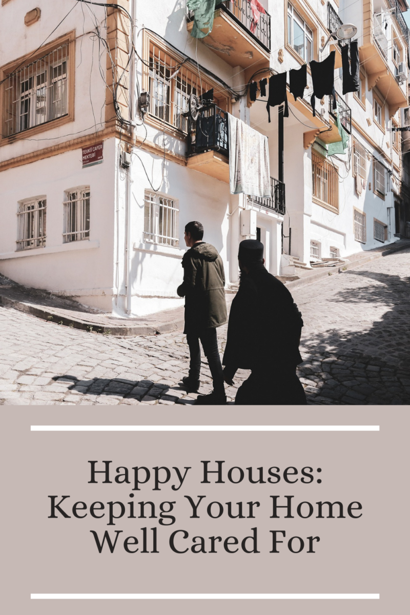 Happy Houses_ Keeping Your Home Well Cared For