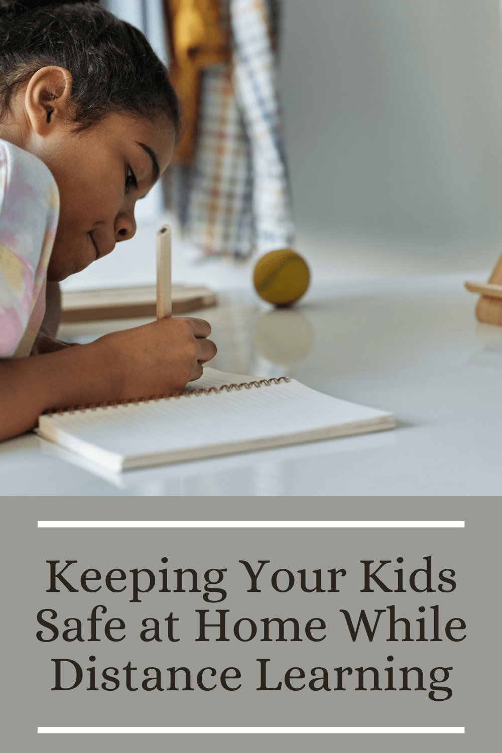 Keeping Your Kids Safe at Home While Distance Learning