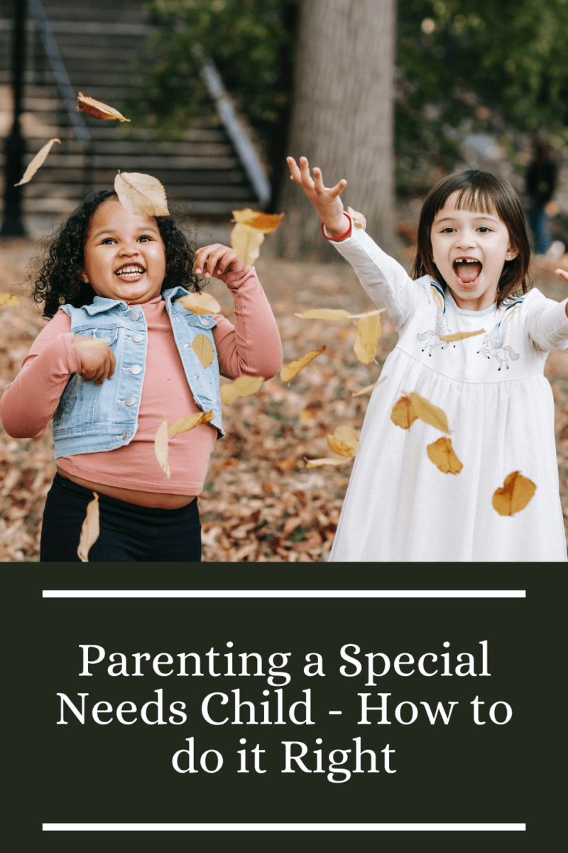 parenting a special needs child - how to do it right