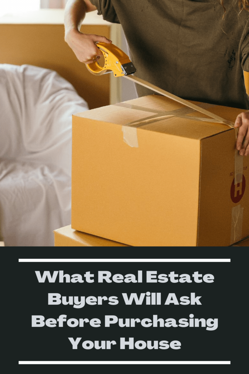 What real estate buyers will ask before purchasing your home