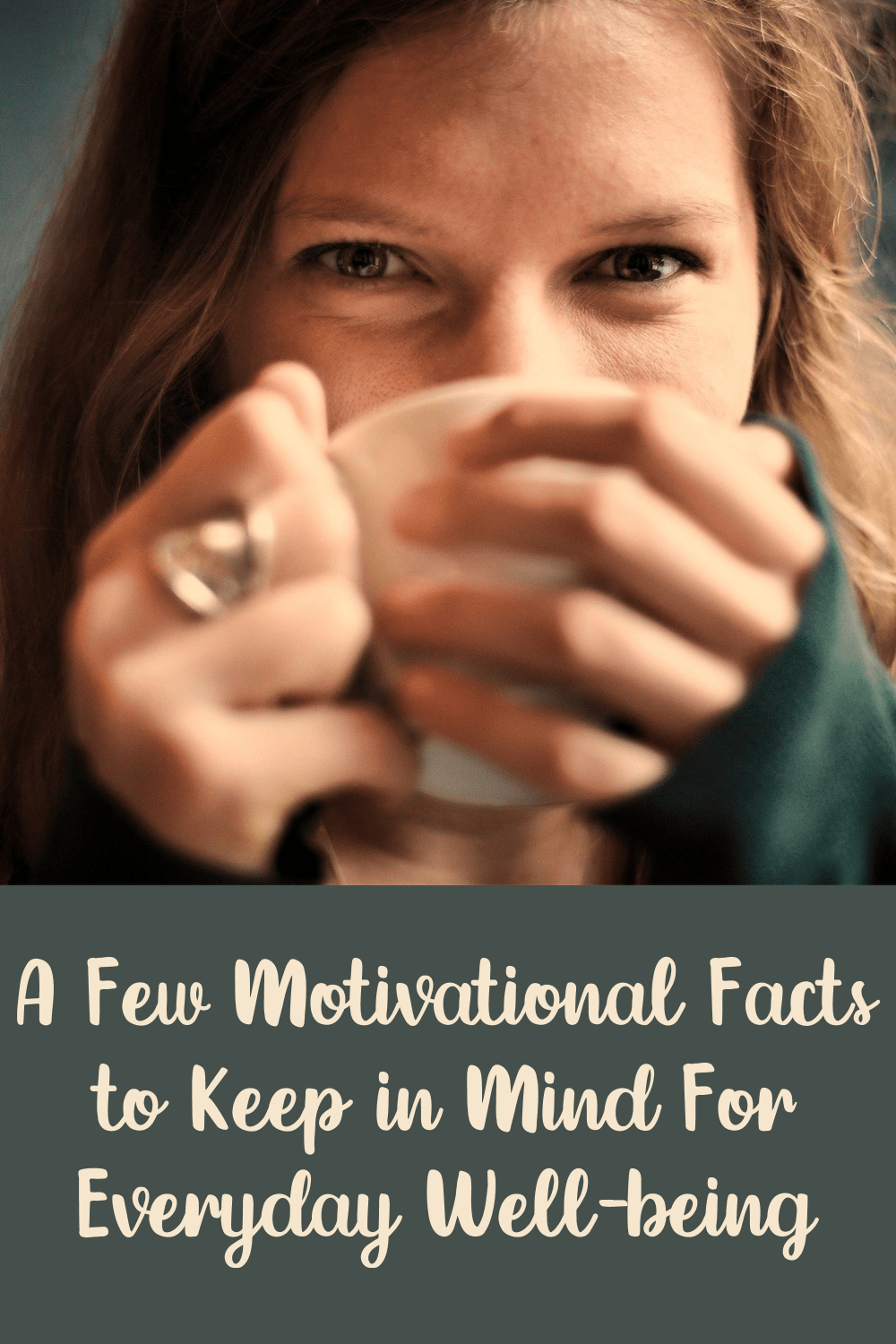 A Few Motivational Facts to Keep in Mind For Everyday Well-being