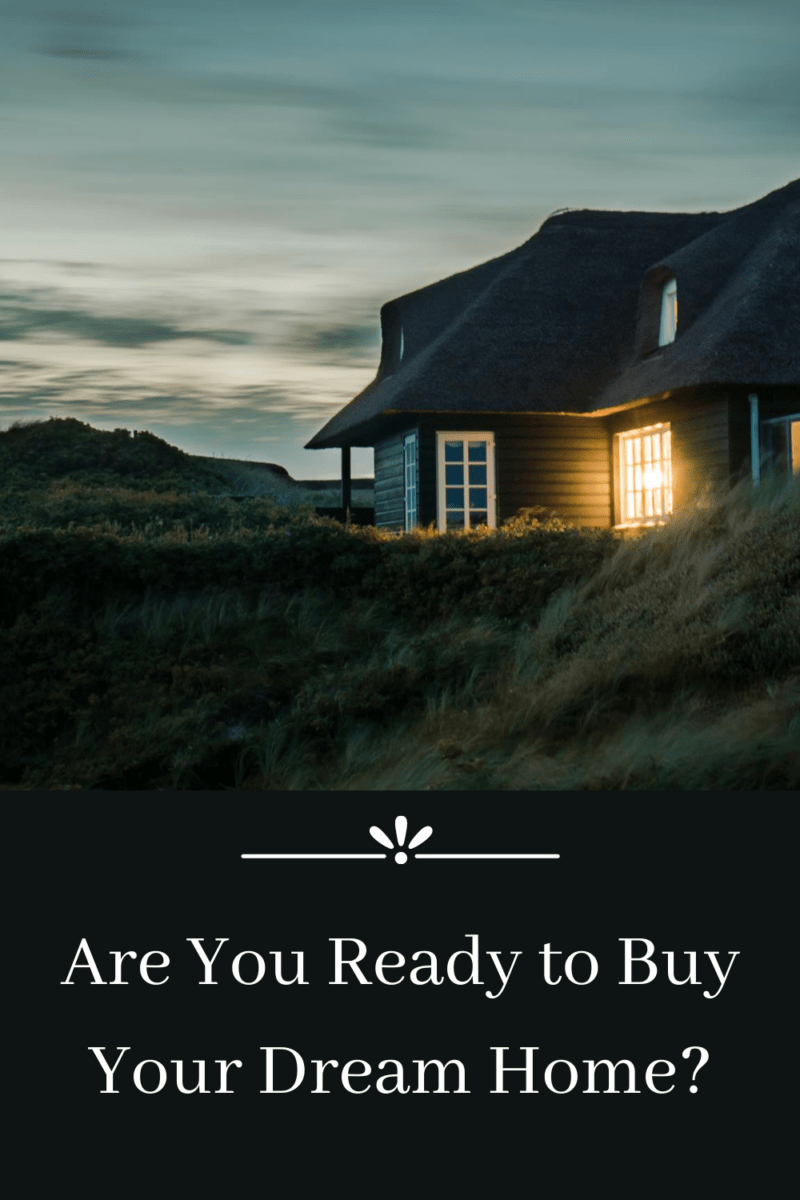 Are You Ready to Buy Your Dream Home