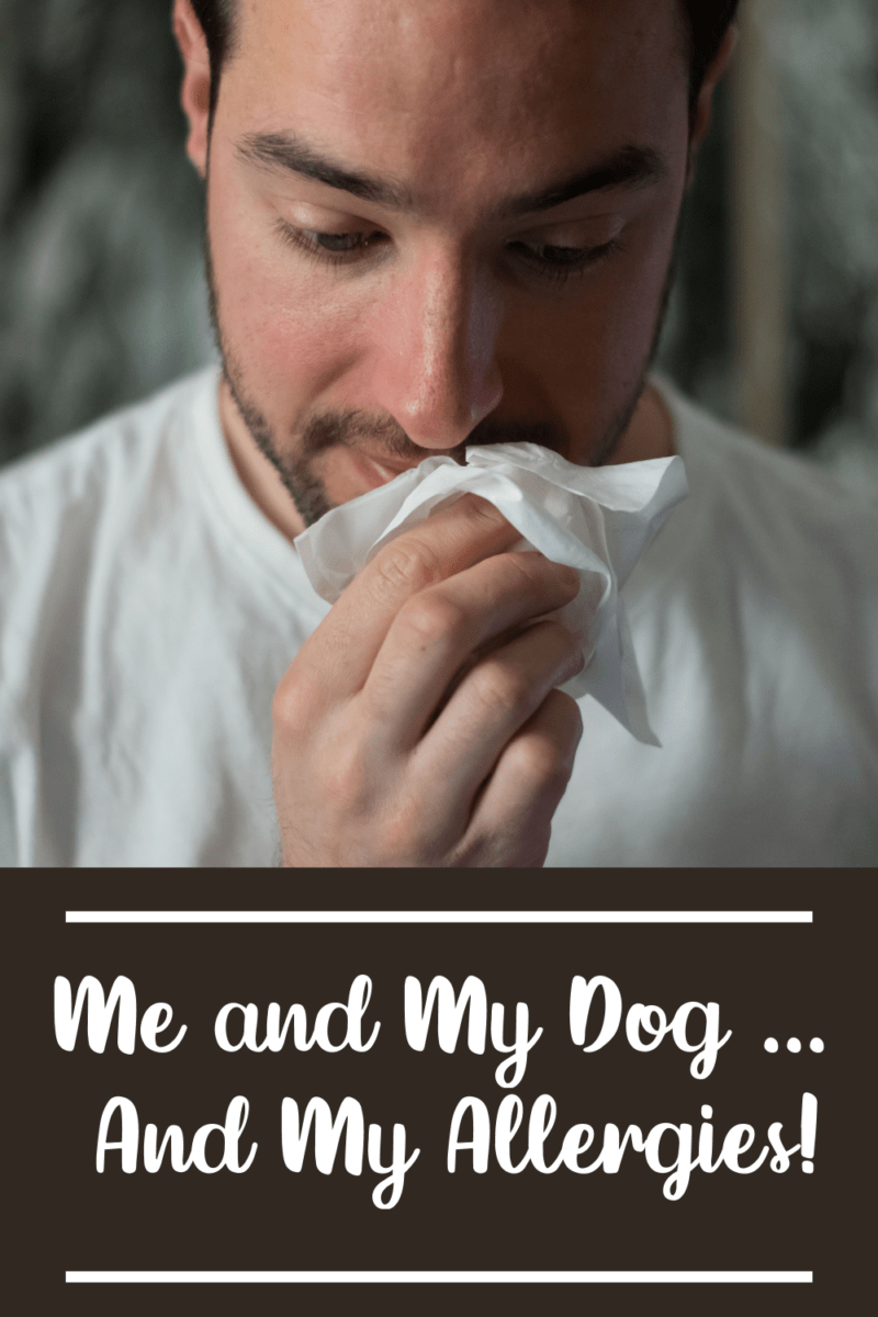 me and my dog ... and my allergies