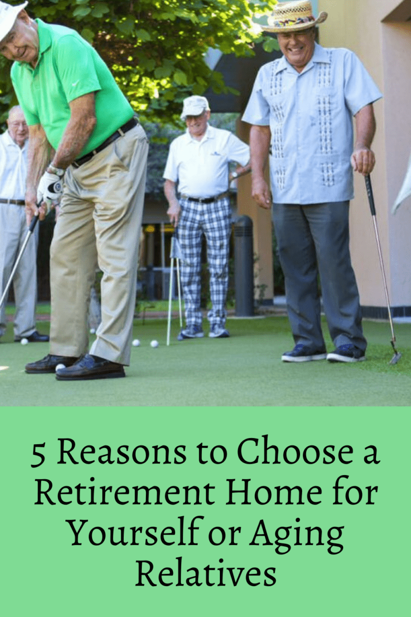 5 Reasons to Choose a Retirement Home for Yourself or Aging Relatives