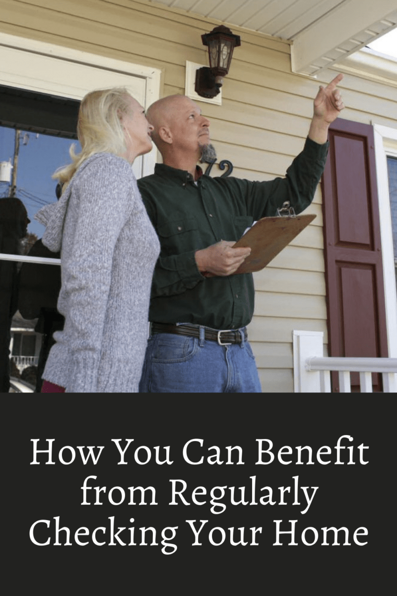 The Benefits of Regularly Checking Your Home