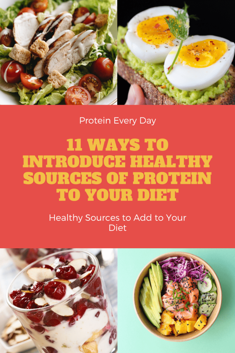 11 Ways to Introduce Healthy Sources of Protein to Your Diet