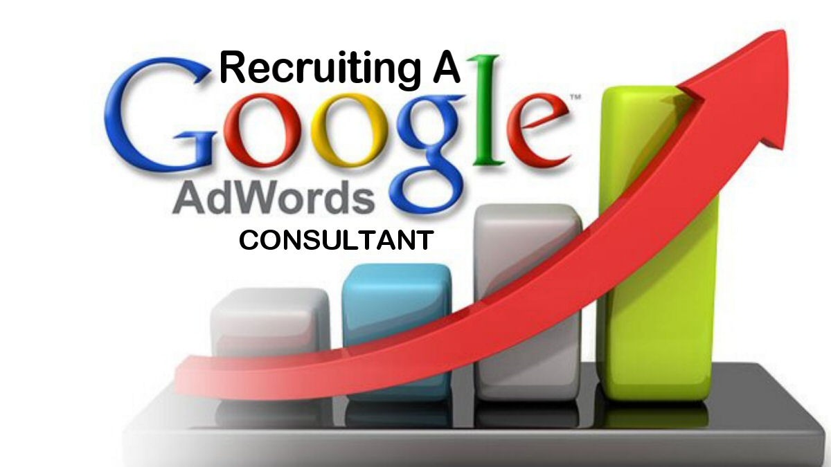 Recruiting a New Google AdWords Consultant