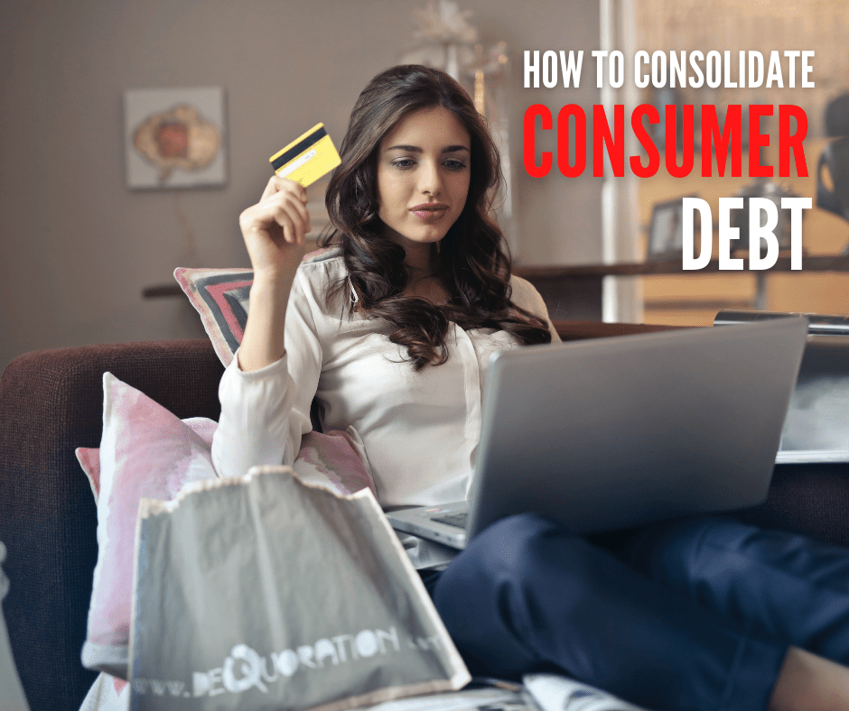 How to Consolidate Consumer Debt