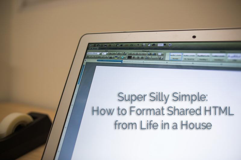 super silly simple how to format shared html
